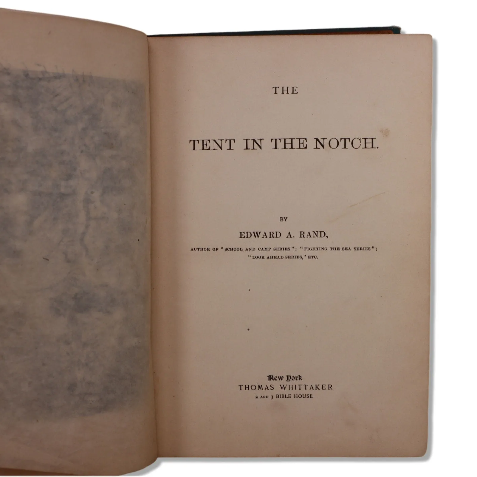 The Tent in the Notch E.A. Rand 1881 1st Edition Thomas Whittaker, New York